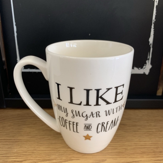 Tasse en céramique avec anse et inscription I Like My Sugar With Coffee and Cream.
