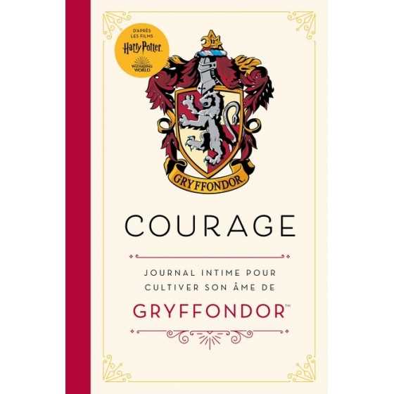 Courage (Gryffondor) - Journal intime pour cultiver son âme de Gryffondor - Harry Potter
