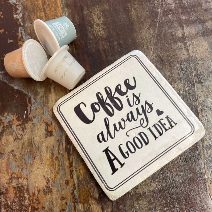 Untertasse "Coffee is always a good Idea"