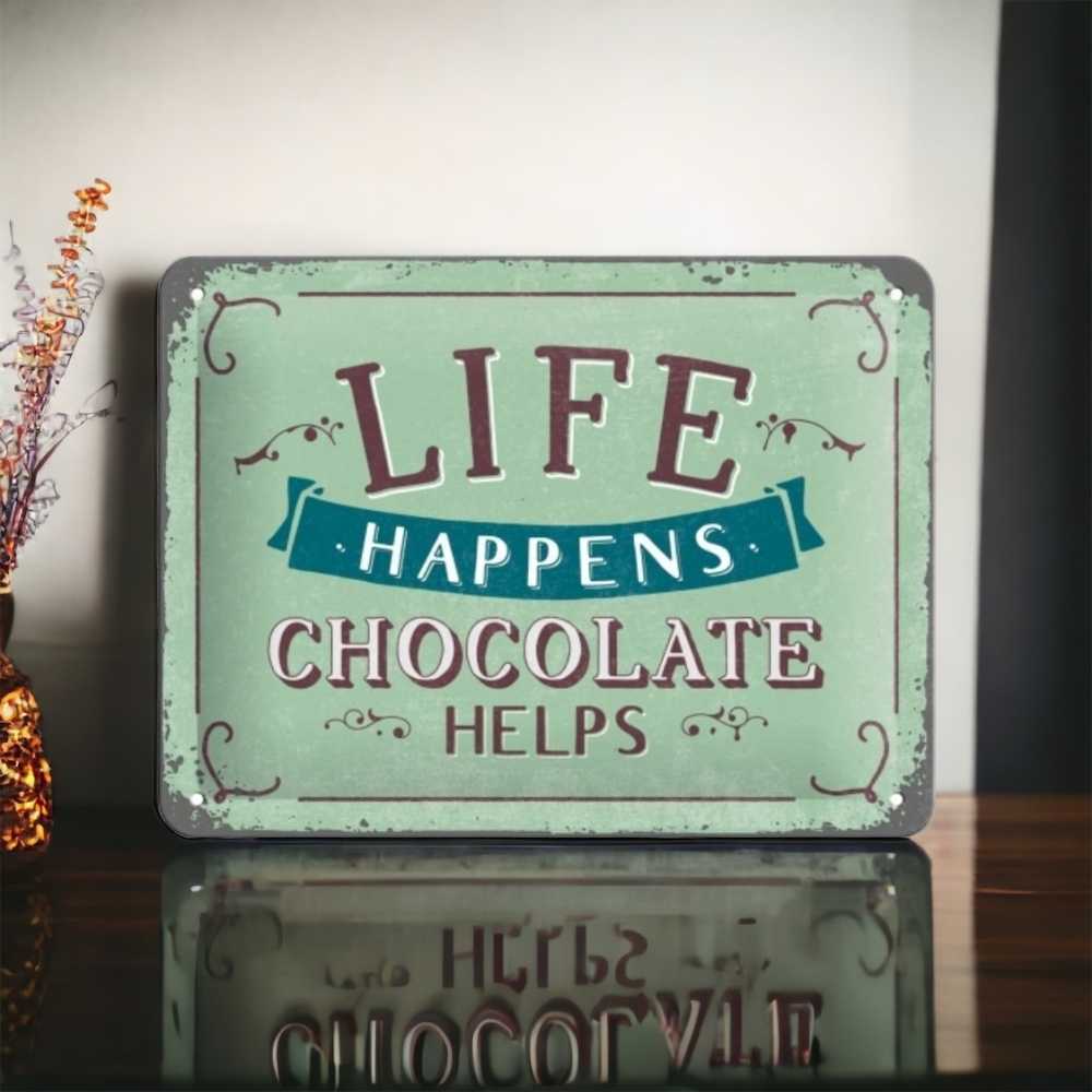 Metallschild - Life Happens Chocolate Helps