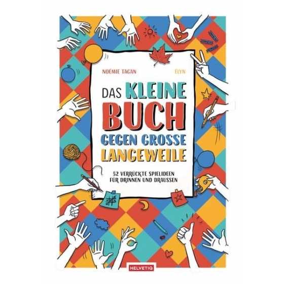 Das kleine Buch gegen grosse Langeweile