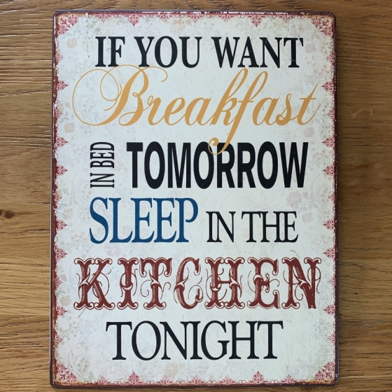 Schild "IF YOU WANT Breakfast"