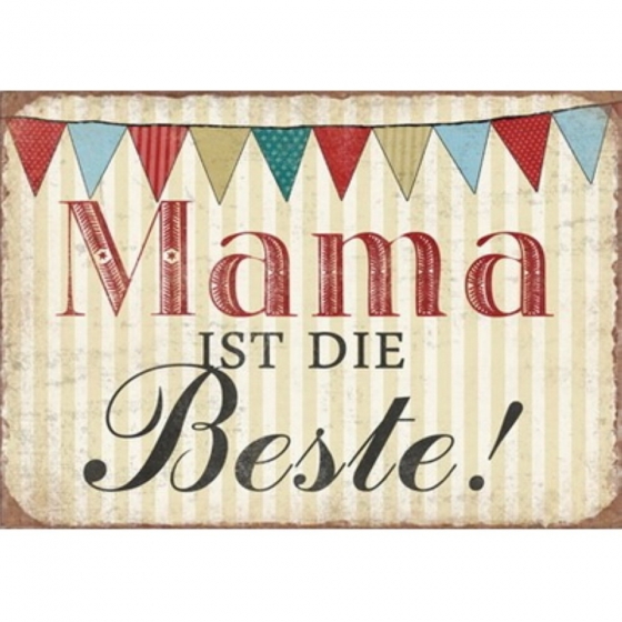 Schild "Mama ist die Beste"